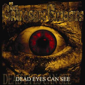 Crimson Ghosts - Dead Eyes Can See