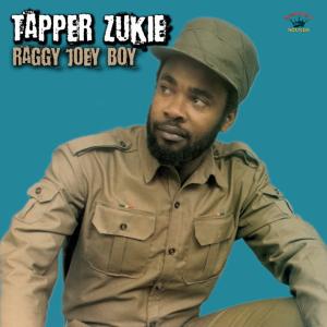 Zukie, Tappa - Raggy Joey Boy