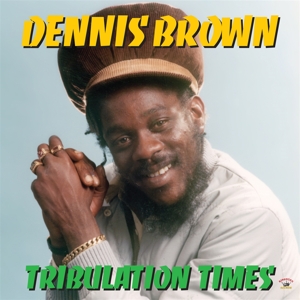 Brown, Dennis - Tribulation Times