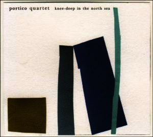 Portico Quartet - Knee Deep In The North Sea