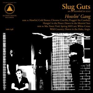Slug Guts - Howlin' Gang