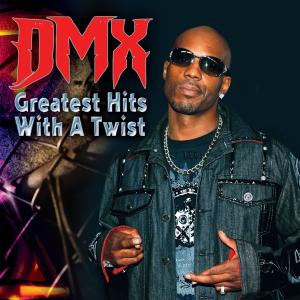 Dmx - Greatest Hits With A Twist