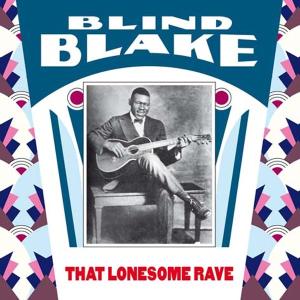Blake, Blind - The Lonesome Rave