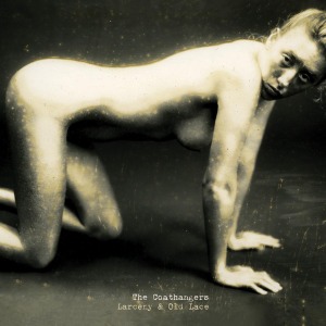 Coathangers - Larceny & Old Lace