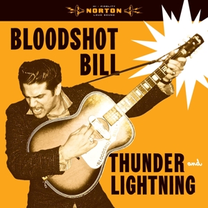 Bloodshot Bill - Thunder & Lightning