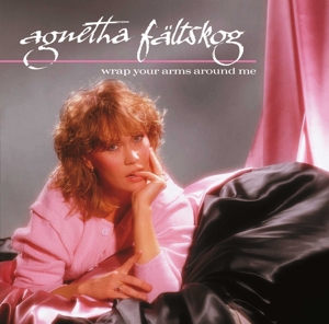 Faltskog, Agnetha - Wrap Your Arms Around Me