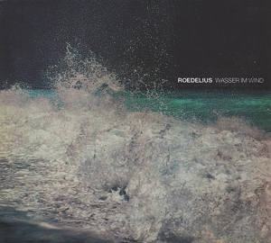 Roedelius - Wasser Im Wind