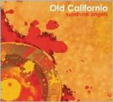 Old Californio - Sundrunk Angels