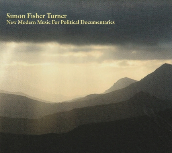 Turner, Simon Fisher - New Modern Music For Political Documentaries
