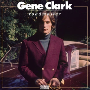 Clark, Gene - Roadmaster