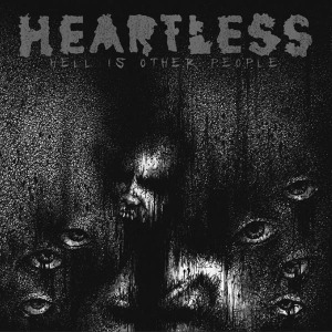 Heartless, The - Hell Is Other People