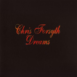 Forsyth, Chris - Dreams