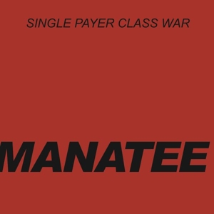 Manatee - Single Payer Class War