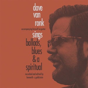 Van Ronk, Dave - Sings Ballads, Blues & A Spiritual