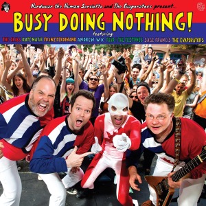 Various - Busy Doing Nothing!