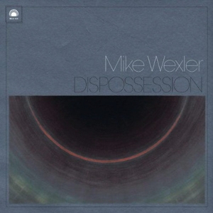 Wexler, Mike - Disposession