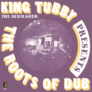 King Tubby - The Roots Of Dub (180 Gr)