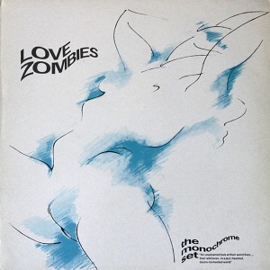 Monochrome Set, The - Love Zombies (180 Gr)