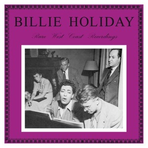 Holiday, Billie - Rare West Coast Recordings (180 Gr)