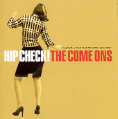 Come Ons, The - Hip Check!