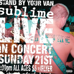 Sublime - Stand By Your Van