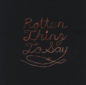 Burning Love - Rotten Thing To Say