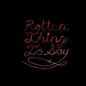 Burning Love - Rotten Thing To Say