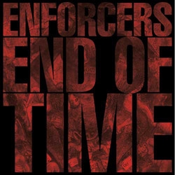 Enforcers - End Of Time