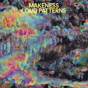 Makeness - Loud Patterns (color)
