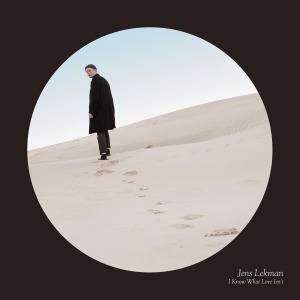 Lekman, Jens - I Know What Love Isn't