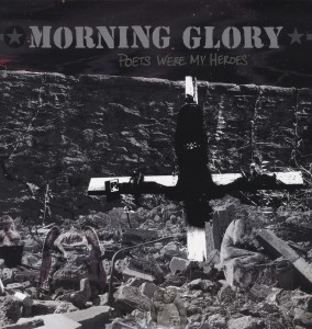 Morning Glory - Poets Were My Heroes