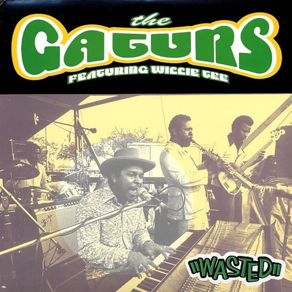 Gaturs Featuring Willie Tee - Wasted
