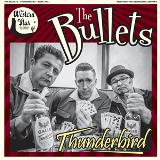 Bullets, The - Thunderbird