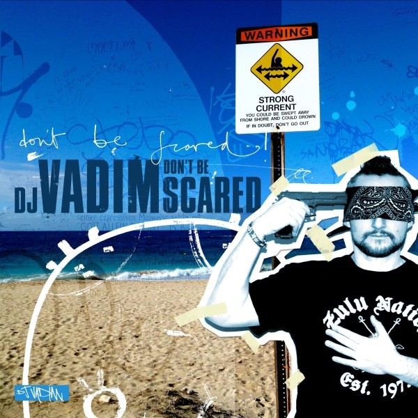 Dj Vadim - Dont Be Scared