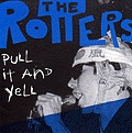 Rotters - Pull It And Yell