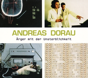 Dorau, Andreas - Aerger Mit Der Unsterblichkeit