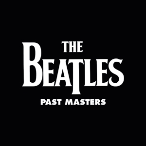 Beatles, The - Past Masters