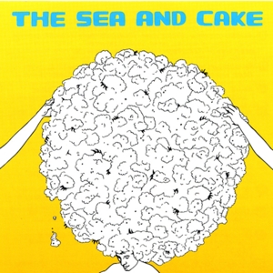 Sea And Cake, The - The Sea And Cake