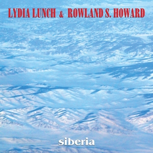 Lunch, Lydia & Rowland S. Howard - Siberia