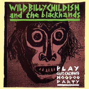 Childish, Wild Billy & Th - Play: Capt.calypso's Hood