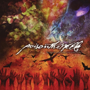 Poison The Well - The Opposite Of December/tear From The Red