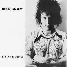 Agnew, Rikk - All By Myself