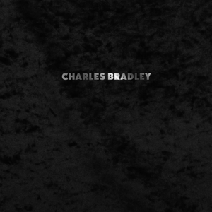 Bradley, Charles - Black Velvet (deluxe Box)