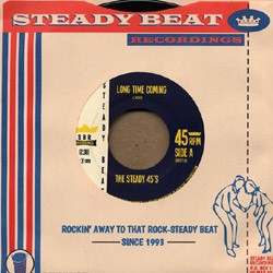 Steady 45's, The - Long Time Coming