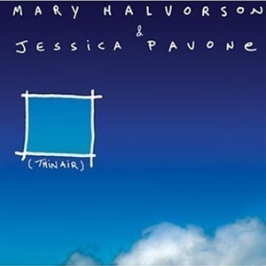 Halvorson, Mary & Jessica Pavone - Thin Air
