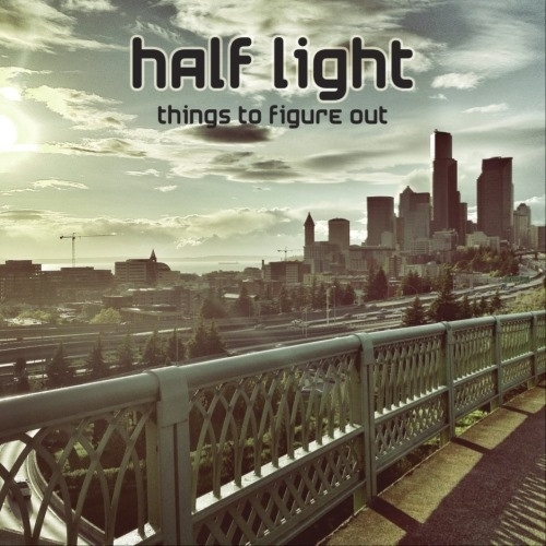 Half Light - Things To Figure Out