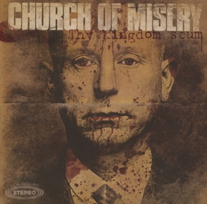 Church Of Misery - Thy Kingdom Scum