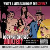 Dog Fashion Disco - Adultery