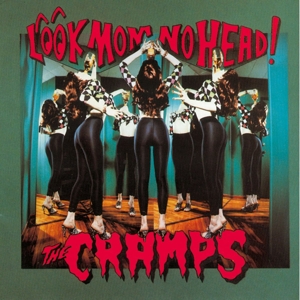 Cramps, The - Look Mom No Head (180 Gr)