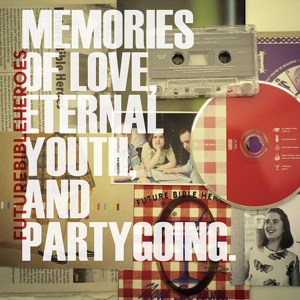Future Bible Heroes - Memories Of Love, Eternal Youth